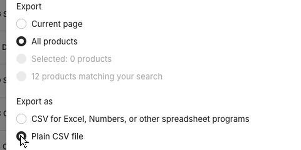 Shopify admin: on the Products page the Export button is clicked; in the Export products dialog, All products and Plain CSV file are selected and the Export products button is highlighted